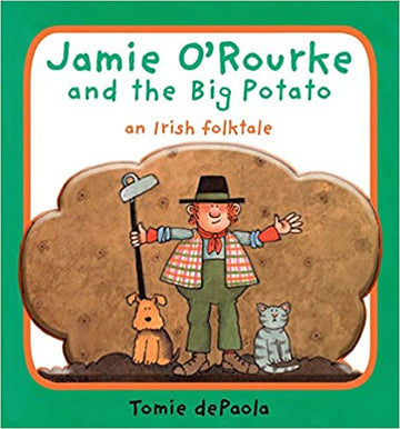 Jamie O'Rourke and the Big Potato: An Irish Folk Tale - Parkette.