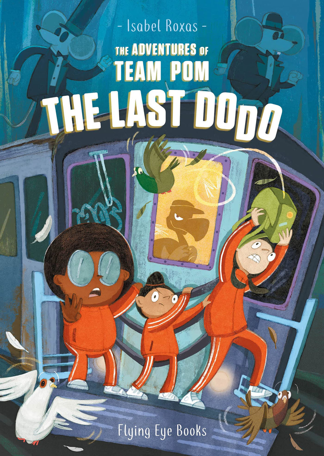 The Adventures of Team Pom: The Last Dodo (Team Pom Book 2) - Parkette.