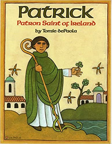 Patrick: Patron Saint of Ireland - Parkette.